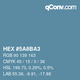 カラーコード: HEX #5A8BA3 | qconv.com