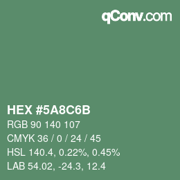 颜色代码: HEX #5A8C6B | qconv.com