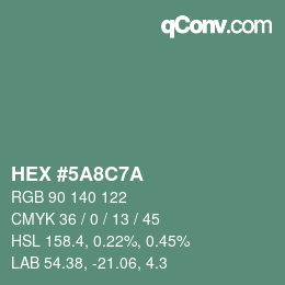 颜色代码: HEX #5A8C7A | qconv.com