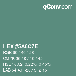 カラーコード: HEX #5A8C7E | qconv.com