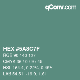 カラーコード: HEX #5A8C7F | qconv.com