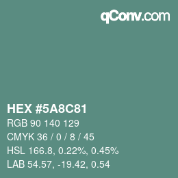 颜色代码: HEX #5A8C81 | qconv.com