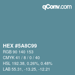 カラーコード: HEX #5A8C99 | qconv.com