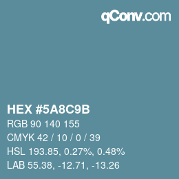 颜色代码: HEX #5A8C9B | qconv.com
