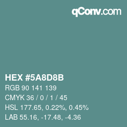 Color code: HEX #5A8D8B | qconv.com