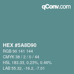 Color code: HEX #5A8D90 | qconv.com