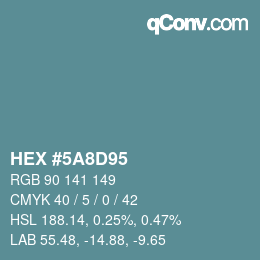 カラーコード: HEX #5A8D95 | qconv.com