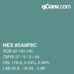 Farbcode: HEX #5A8F8C | qconv.com