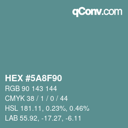 カラーコード: HEX #5A8F90 | qconv.com