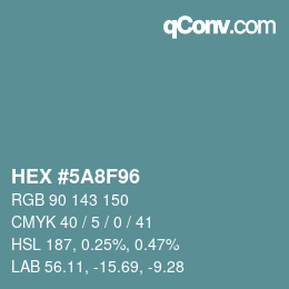 颜色代码: HEX #5A8F96 | qconv.com