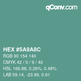 カラーコード: HEX #5A9A8C | qconv.com
