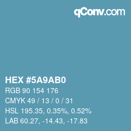 Color code: HEX #5A9AB0 | qconv.com