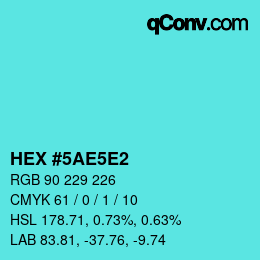 カラーコード: HEX #5AE5E2 | qconv.com
