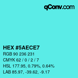 カラーコード: HEX #5AECE7 | qconv.com