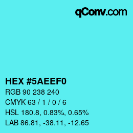 Color code: HEX #5AEEF0 | qconv.com