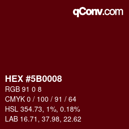 Color code: HEX #5B0008 | qconv.com