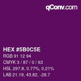 Farbcode: HEX #5B0C5E | qconv.com