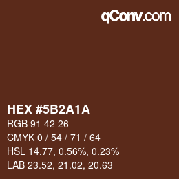 Farbcode: HEX #5B2A1A | qconv.com