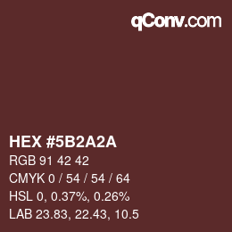 Color code: HEX #5B2A2A | qconv.com