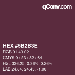カラーコード: HEX #5B2B3E | qconv.com