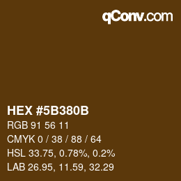 Farbcode: HEX #5B380B | qconv.com