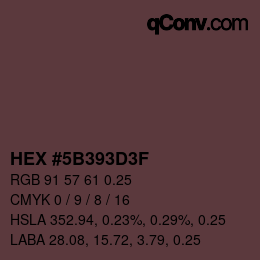 Farbcode: HEX #5B393D3F | qconv.com