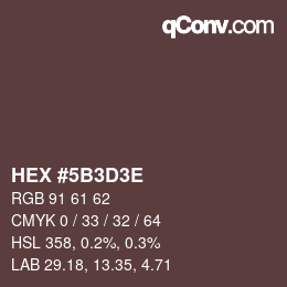 Color code: HEX #5B3D3E | qconv.com