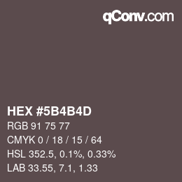 カラーコード: HEX #5B4B4D | qconv.com