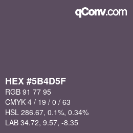 カラーコード: HEX #5B4D5F | qconv.com