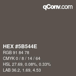 颜色代码: HEX #5B544E | qconv.com