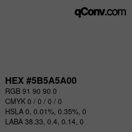 カラーコード: HEX #5B5A5A00 | qconv.com