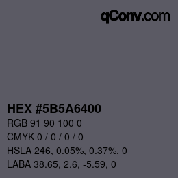 Color code: HEX #5B5A6400 | qconv.com