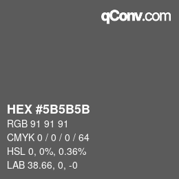 カラーコード: HEX #5B5B5B | qconv.com