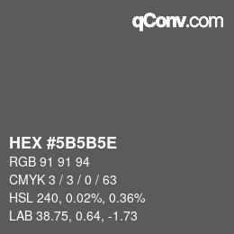 Código de color: HEX #5B5B5E | qconv.com