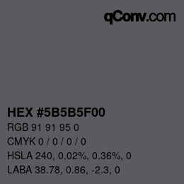 Color code: HEX #5B5B5F00 | qconv.com