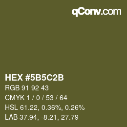 カラーコード: HEX #5B5C2B | qconv.com