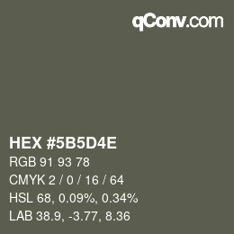 カラーコード: HEX #5B5D4E | qconv.com