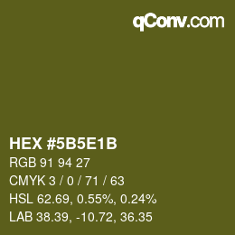 カラーコード: HEX #5B5E1B | qconv.com