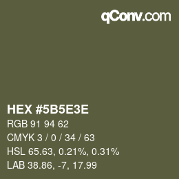 カラーコード: HEX #5B5E3E | qconv.com