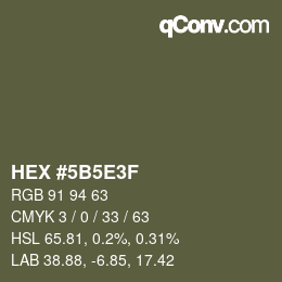 カラーコード: HEX #5B5E3F | qconv.com