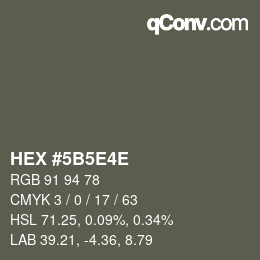 カラーコード: HEX #5B5E4E | qconv.com