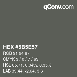 Color code: HEX #5B5E57 | qconv.com