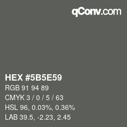 Color code: HEX #5B5E59 | qconv.com