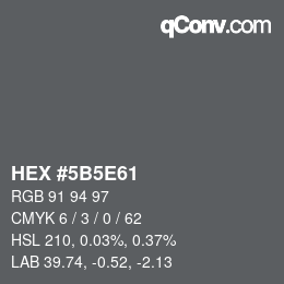 Farbcode: HEX #5B5E61 | qconv.com