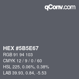 Color code: HEX #5B5E67 | qconv.com