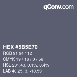 カラーコード: HEX #5B5E70 | qconv.com