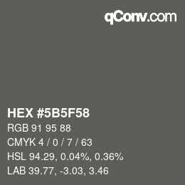 Color code: HEX #5B5F58 | qconv.com