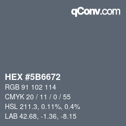 Color code: HEX #5B6672 | qconv.com