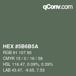 カラーコード: HEX #5B6B5A | qconv.com