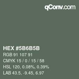 カラーコード: HEX #5B6B5B | qconv.com
